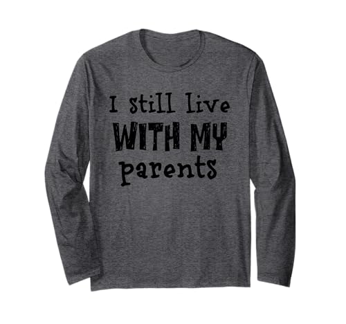 I Still Live With My Parents Kids Lustiges Zitat Kleinkind Langarmshirt von Retro Sun Tees