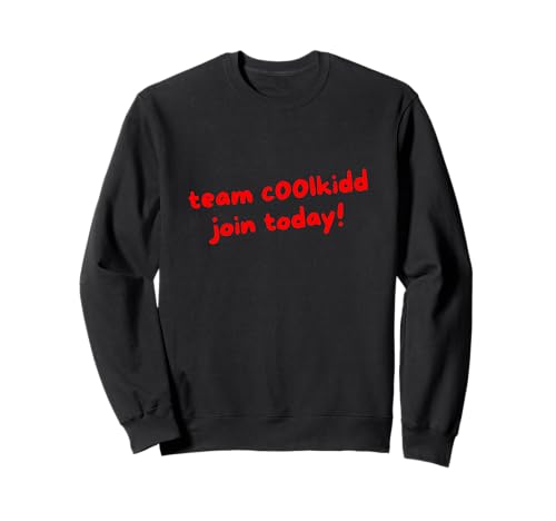 Team C00lkidd Join Today Lustiges Trend-Zitat für Damen und Herren Sweatshirt von Retro Team C00lkidd Join Today Trending Quote