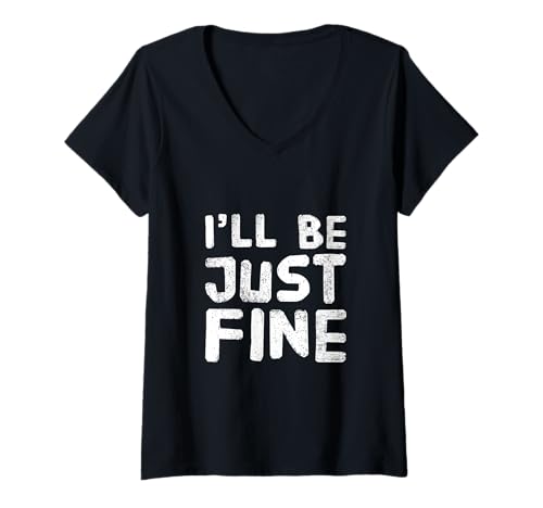 Damen Hey I'm Fine Zitate in Vintage Text Funny I'll Be Just Fine T-Shirt mit V-Ausschnitt Damen Hey I'm Fine Zitate in Vintage Text Funny I'll Be Just Fine T-Shirt mit V-Ausschnitt von Retro Text Funny I’ll Be Just Fine I’m Fine Shirt