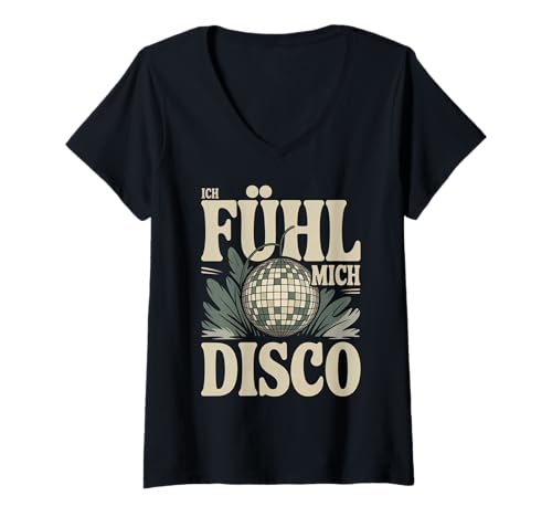 Damen Ich Fühl Mich Disco Retro Vintage Musik Party T-Shirt mit V-Ausschnitt Damen Ich Fühl Mich Disco Retro Vintage Musik Party T-Shirt mit V-Ausschnitt von Retro Vintage Disco Music Dance Party Vibes