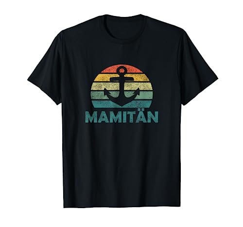 Mamitän Muttertag beste Mama Anker Norden Kapitän T-Shirt von Retro Vintage Muttertag lustiges für Mama