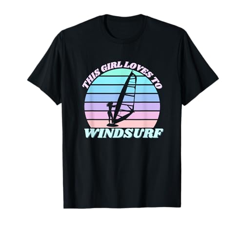 This Girl Loves To Windsurf Windsurfer T-Shirt von Retro Windsurfing Gift Idea For Women