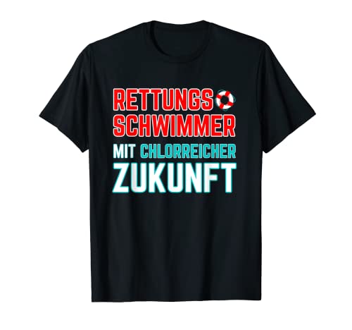 Herren Rettungsschwimmer mit chlorreicher Zukunft Wasserretter T-Shirt Herren Rettungsschwimmer mit chlorreicher Zukunft Wasserretter T-Shirt von Rettungsschwimmen Ausbildung zum Rettungsschwimmer