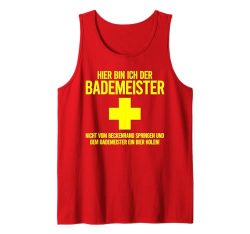 Herren Hier Bin ICH DER Bademeister - Party Saufen Bier Beer Tank Top von Rettungsschwimmer Pool Bademeister Bier Geschenk