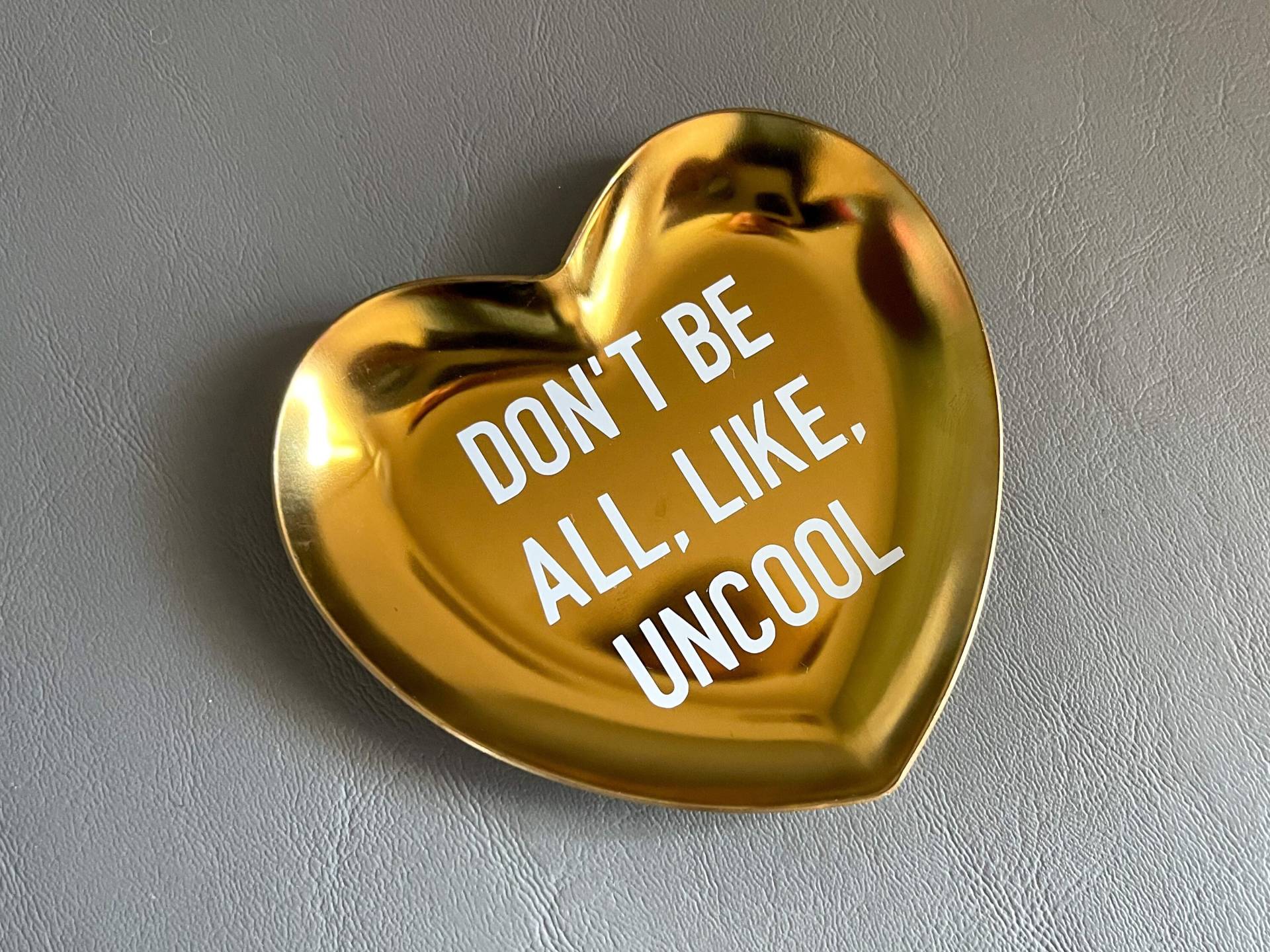 Sei Nicht Alle So Uncool | Metall Herz Ringschälchen Sei Nicht Alle So Uncool | Metall Herz Ringschälchen von Rewatching4You