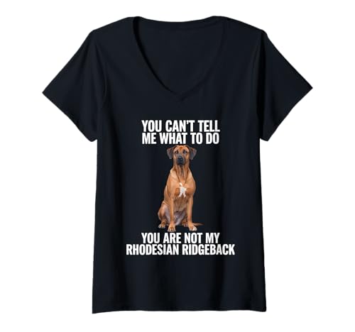 Damen Du kannst mir nicht sagen, was ich tun soll Rhodesian Ridgeback T-Shirt mit V-Ausschnitt Damen Du kannst mir nicht sagen, was ich tun soll Rhodesian Ridgeback T-Shirt mit V-Ausschnitt von Rhodesian Ridgeback Design