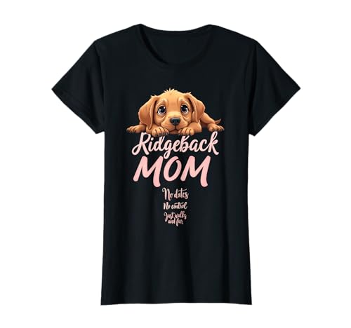 Lustiges Ridgeback Mom Dog Rhodesian Ridgeback Mama Humor Zitat T-Shirt Lustiges Ridgeback Mom Dog Rhodesian Ridgeback Mama Humor Zitat T-Shirt von Rhodesian Ridgeback Fun Designs