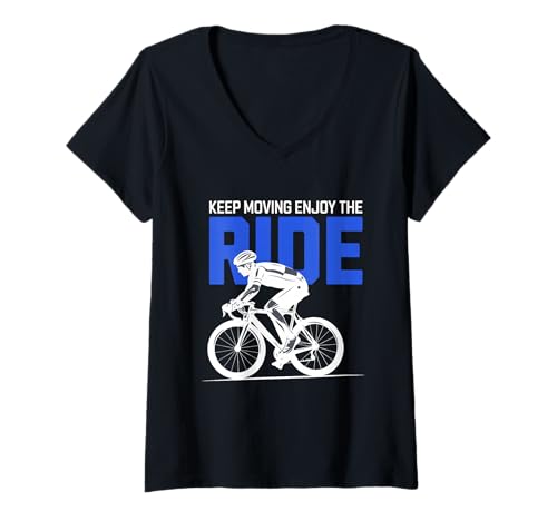 Damen Bleib in Bewegung Genieße die Fahrt, Radfahren, Motivation T-Shirt mit V-Ausschnitt von Ride Your Bike Keep Moving Enjoy The Ride