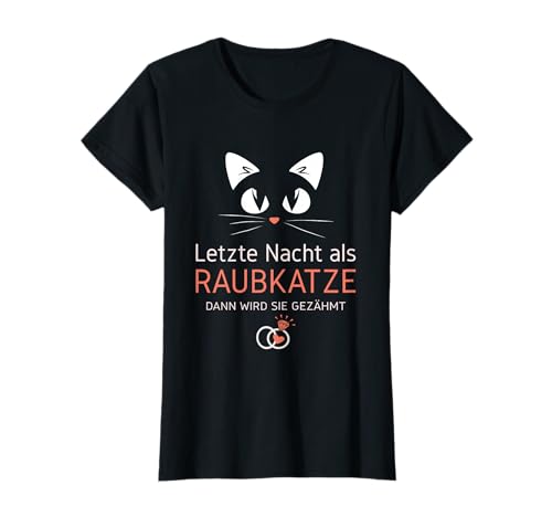 Letzte Nacht als JGA Junggesellinnenabschied Braut Frauen T-Shirt Letzte Nacht als JGA Junggesellinnenabschied Braut Frauen T-Shirt von Rinnass I Junggesellenabschied & Polter Shirts