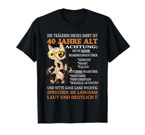 Die Trägerin ist 40 Geburtstag Frau lustig Ü40er Frauen T-Shirt Die Trägerin ist 40 Geburtstag Frau lustig Ü40er Frauen T-Shirt von Rinnass I Runder Geburtstag Shirt Store