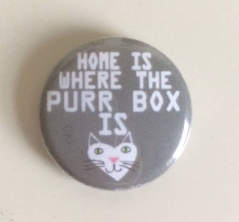 Zuhause Ist Wo Die Schnurren-Box 1" Taste/Pin von RiotOn