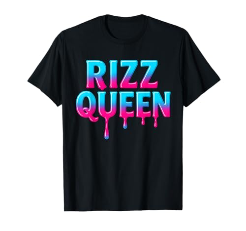 Rizz Queen Drip Girls Funny T-Shirt von Rizz Queen Drip Girls Funny