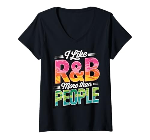 Damen I Like R&B More Than People T-Shirt mit V-Ausschnitt von Rnb R&b mädchen Soulmusik Hip hop