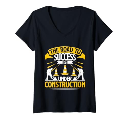 Damen Der Weg zum Erfolg ist im BAU Road Builder T-Shirt mit V-Ausschnitt von Road Builder Gifts