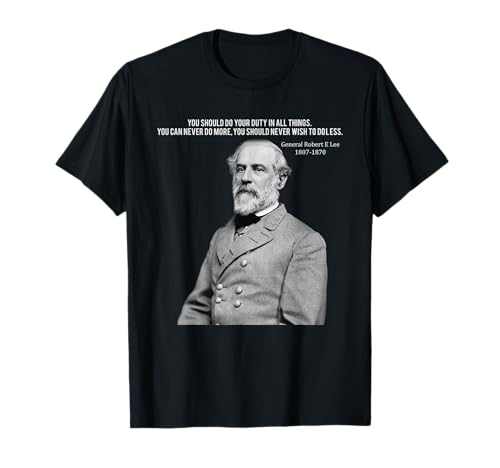 GENERAL Robert E Lee Zitat T-Shirt Herren Frau Kind T-Shirt von Robert E Lee Tees