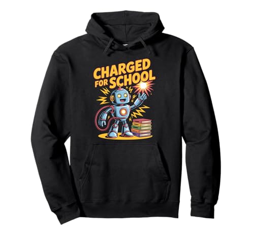 Aufgeladen Für Die Schule Roboter Kinder Schulstart Pullover Hoodie von Roboter Schule Aufgeladen Schulstart Lernen