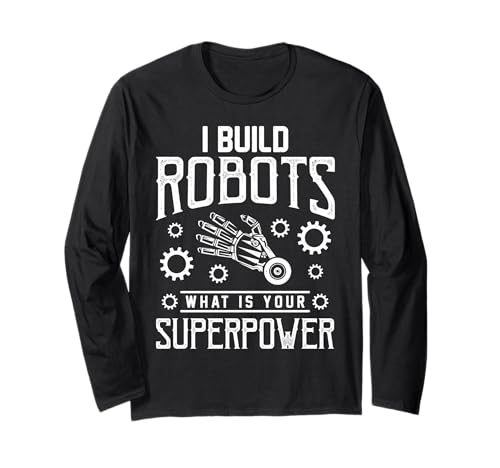 Ich baue Roboter Lustiger Ingenieur für Robotik, Herren und Damen Langarmshirt von Robotic Engineering Robotics Engineer Apparel Co.
