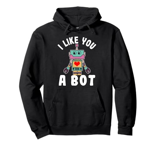 Ich mag dich ein Bot Roboter Builder für Mädchen Pullover Hoodie Ich mag dich ein Bot Roboter Builder für Mädchen Pullover Hoodie von Robotics Engineer Design Ideas for Robot Makers