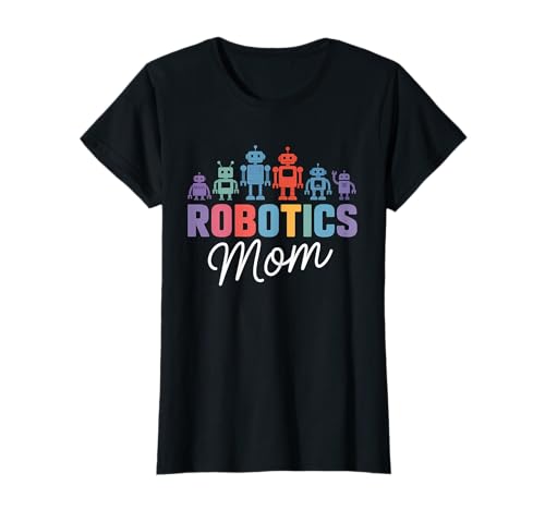 Robotik Mama Roboter Mutter Mama Robotik Ingenieur T-Shirt Robotik Mama Roboter Mutter Mama Robotik Ingenieur T-Shirt von Robotics Engineer Robots Teacher