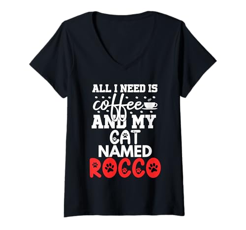 Damen Katzenname Rocco Gifts All I Need is Coffee Cat Named Rocco T-Shirt mit V-Ausschnitt Damen Katzenname Rocco Gifts All I Need is Coffee Cat Named Rocco T-Shirt mit V-Ausschnitt von Rocco Cat Name GIfts With Coffee