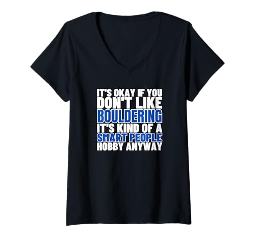 Damen Bouldering Is For Smart People Lustiges Wandklettern T-Shirt mit V-Ausschnitt Damen Bouldering Is For Smart People Lustiges Wandklettern T-Shirt mit V-Ausschnitt von Rock Climbing And Bouldering Gifts For Men