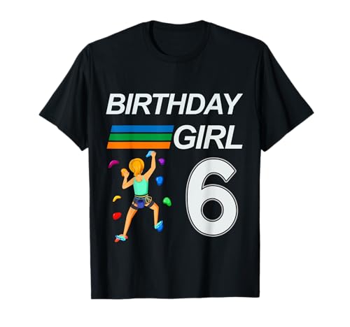 6 Jahre alt Geburtstag Bouldern Klettern für Mädchen T-Shirt von Rock Climbing Mountain Bouldering Gift For Kids