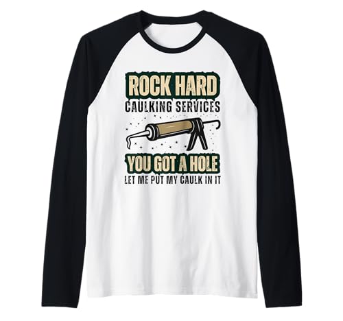 Rock Hard Caulking Services Lustiger Heimwerker Erwachsene Humor Männer Raglan Rock Hard Caulking Services Lustiger Heimwerker Erwachsene Humor Männer Raglan von Rock Hard Caulking Services Adult Humor Handyman