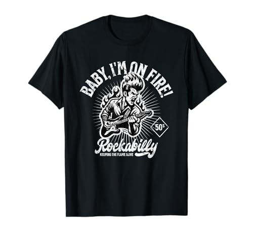 Rockabilly - Baby, I'm on fire - Retro Vintage Musik T-Shirt Rockabilly - Baby, I'm on fire - Retro Vintage Musik T-Shirt von Rockabilly Psychobilly Musik Geschenkideen