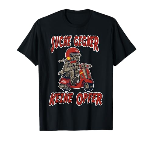 Suche Gegner, keine Opfer! Für harte Männer & Zweitakt Fans T-Shirt von Roller, Scooter, Motorroller, Rollerfahrer