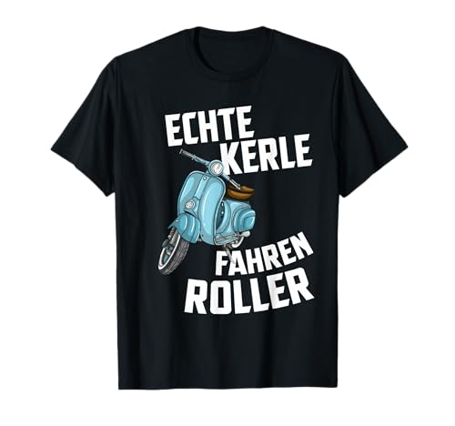 Roller Herren Damen Scooterfahrer Tretroller E-Roller Mofa T-Shirt von Roller Geschenk Scooter Mokick Moped Rollerfahren