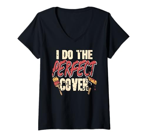 Damen Perfekte Deckkraft Maler Humor Arbeit Stolz Können T-Shirt mit V-Ausschnitt Damen Perfekte Deckkraft Maler Humor Arbeit Stolz Können T-Shirt mit V-Ausschnitt von Roller Pinsel Team Handwerk Farbe Exakt