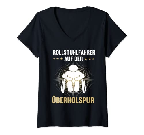 Damen Rollstuhlfahrer auf der Überholspur Rollstuhl Humor T-Shirt mit V-Ausschnitt Damen Rollstuhlfahrer auf der Überholspur Rollstuhl Humor T-Shirt mit V-Ausschnitt von Rollifahrer Gehbehinderung Motiv Rollstuhl Spruch
