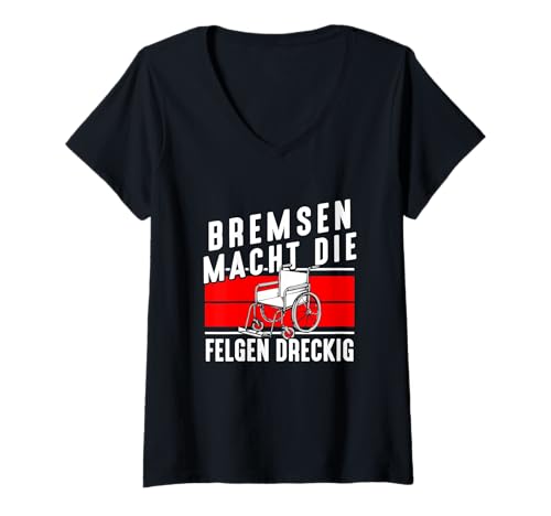 Damen Bremsen machen die Felgen schmutzig Rollstuhl T-Shirt mit V-Ausschnitt von Rollstuhl Kleidung Rollstuhlfahrer Geschenke