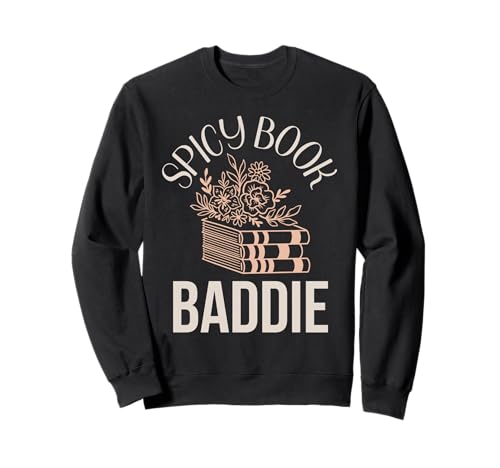 Spicy Book Merch Baddie Morally Grey Liebesbücher für Frauen Sweatshirt Spicy Book Merch Baddie Morally Grey Liebesbücher für Frauen Sweatshirt von Romance Book Lover Gifts