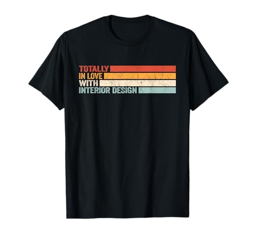 Total in Love in Interior Designer Retro Women T-Shirt Total in Love in Interior Designer Retro Women T-Shirt von Room Decorator DIY Home Decor Projects Decorator