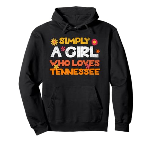 Simply a Girl who Loves Tennessee Retro floral Cute Pullover Hoodie Simply a Girl who Loves Tennessee Retro floral Cute Pullover Hoodie von Rooted in Tennessee
