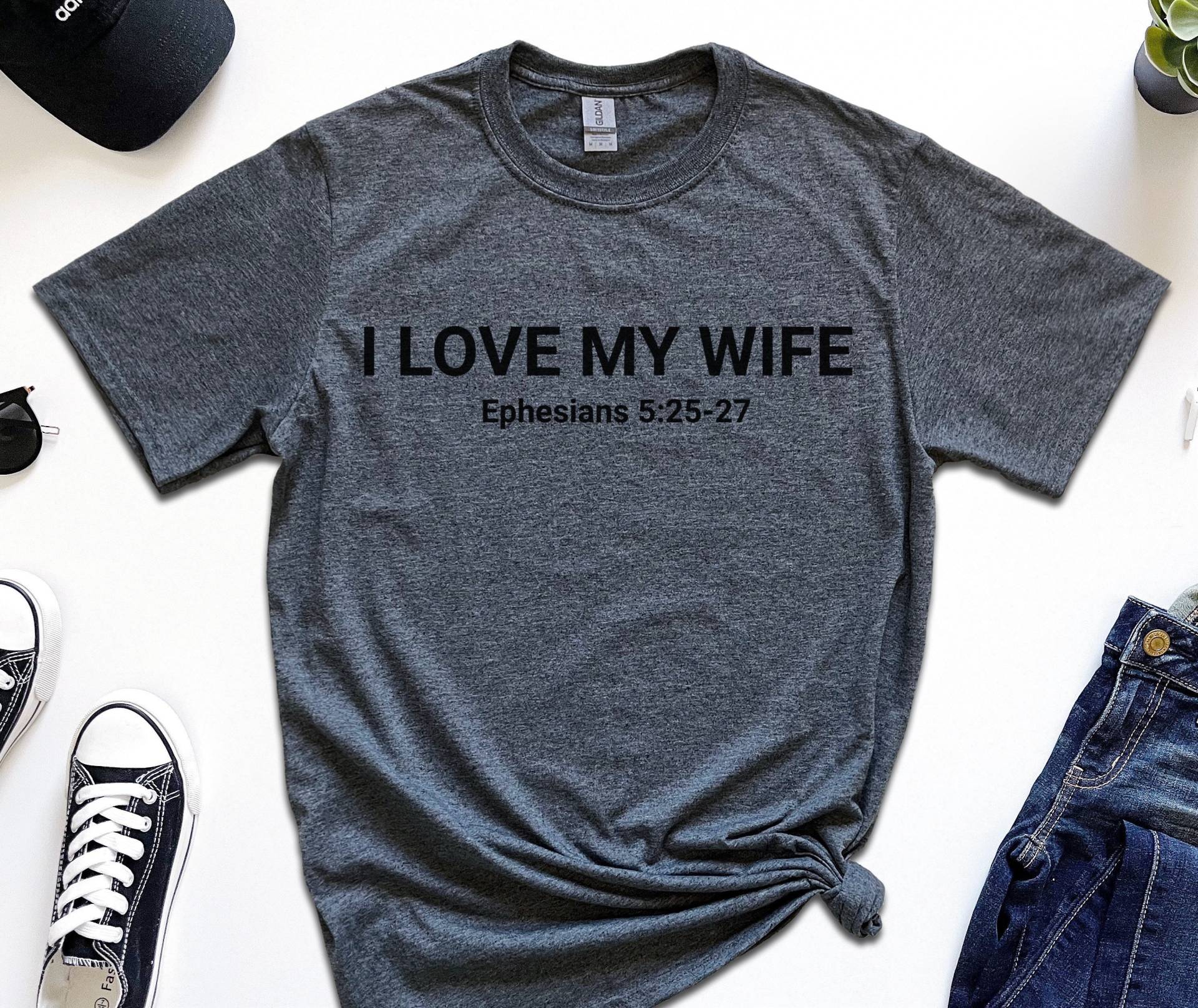 I Love My Wife Shirt, Ephemden 525-27, Verheiratete Shirts, Tolles Frauen Hochzeitshemden, Hochzeitshemden von RootedInChristStudio