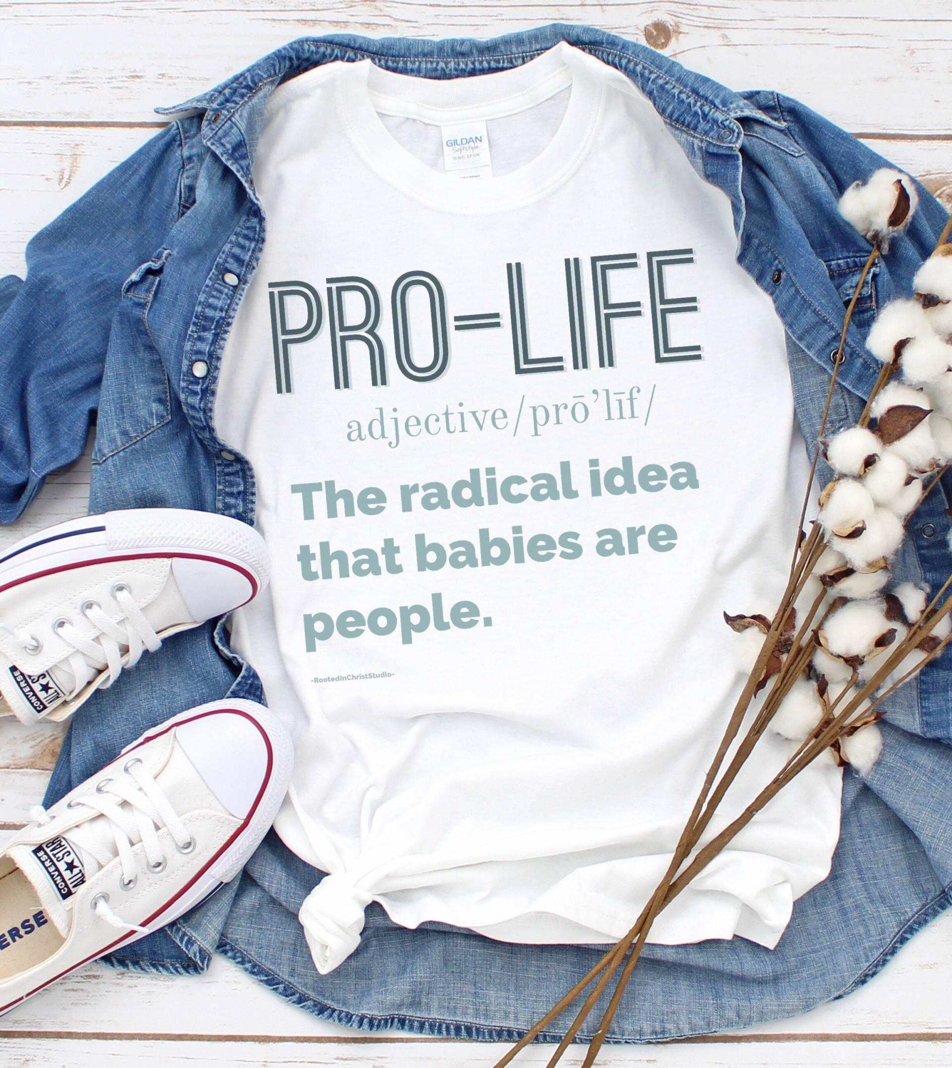 Pro Life The Radical Idea That Babies Are People, Anti-Abbruch Shirt, Aktivist Republikaner Christian Conservative von RootedInChristStudio