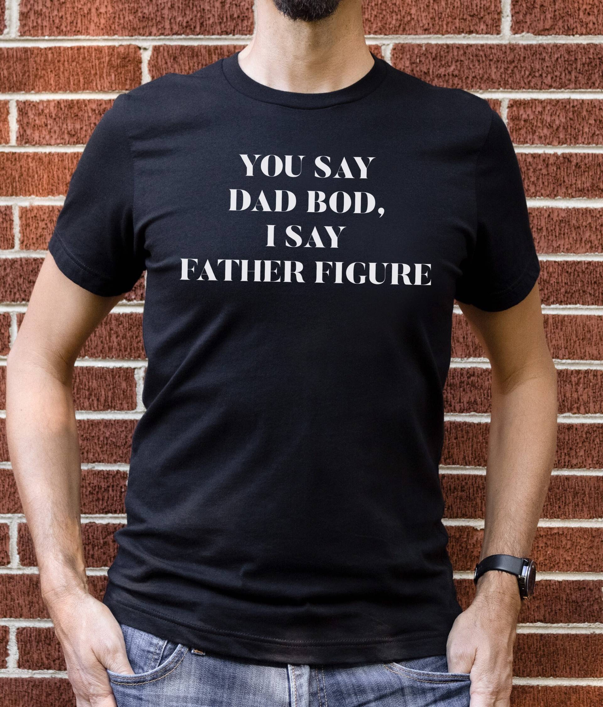 You Say Dad Bod I Father Figur Shirt, Lustiges Geschenk Für Papa, Weihnachtsgeschenk, Vatertagsgeschenk, Geburtstagsgeschenk Papa Shirt von RootedInChristStudio