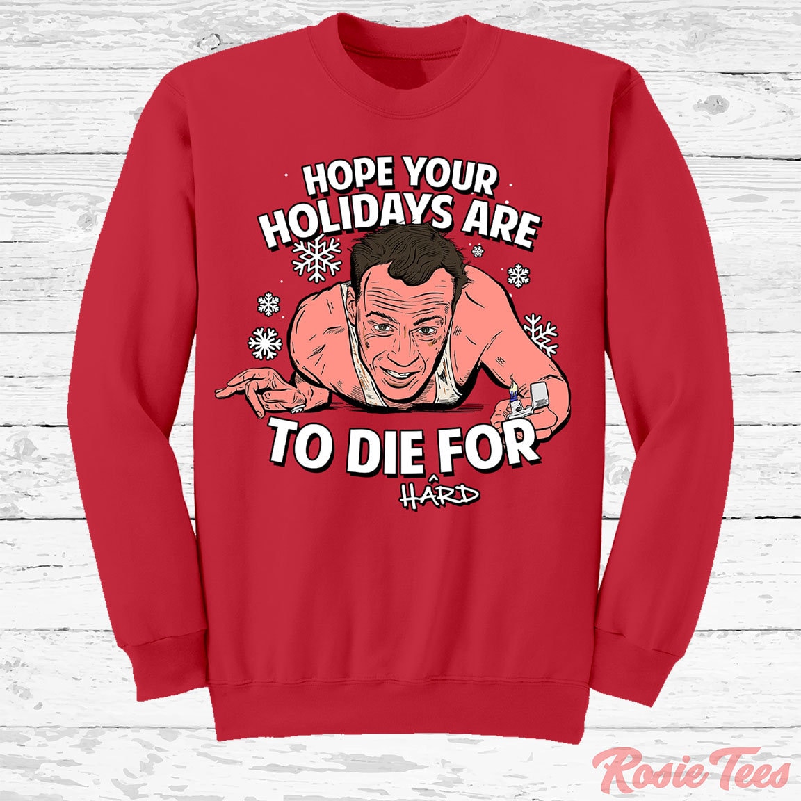 Hope Your Holidays Are To Die For Sweater | Christmas Movie Apparel Nakatomi Plaza Crewneck Sweatshirt Aktion Merchandise Rosie Tees von RosieTees