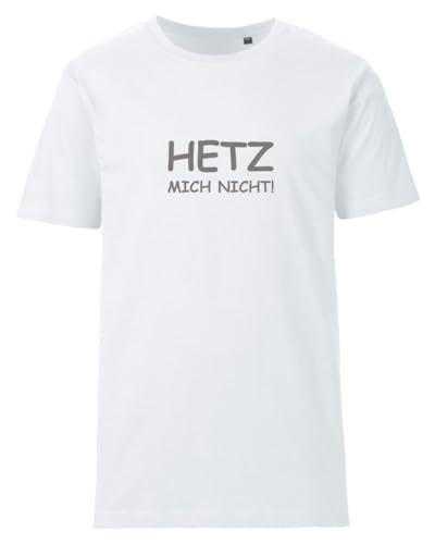 Roughtex T-Shirt „Hetz Mich Nicht“ – Unisex Shirt mit Spruch – lockere Passform, gekämmte Baumwolle, Oeko-TEX® Zertifiziert Weiß 3XL von Roughtex