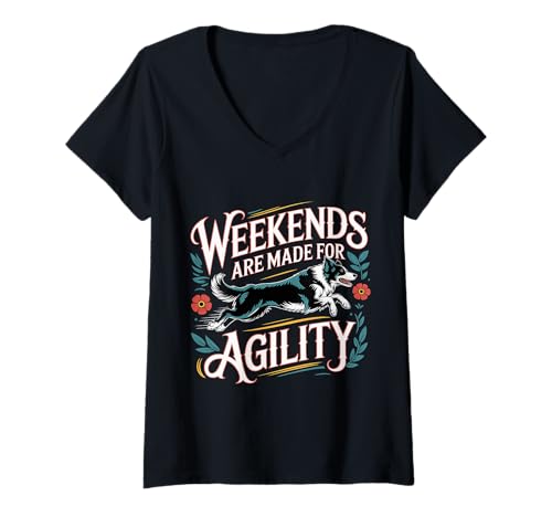 Damen Weekends Are Made for Agility Dog Handler Trainer Fun - T-Shirt mit V-Ausschnitt Damen Weekends Are Made for Agility Dog Handler Trainer Fun - T-Shirt mit V-Ausschnitt von Routine für Hundagilitätstrainer