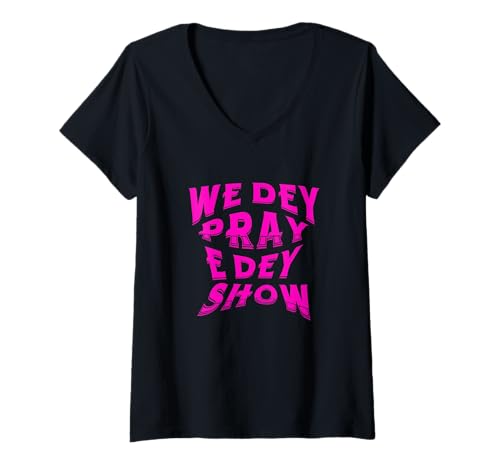 Damen We Dey Pray E Dey Show NSPPD-Morgengebet T-Shirt mit V-Ausschnitt von Royal Digitol Designs