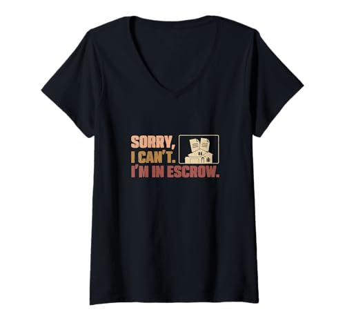 Damen Sorry I Can't I'm In Escrow Cool Escrow Officer Treuhandagent T-Shirt mit V-Ausschnitt Damen Sorry I Can't I'm In Escrow Cool Escrow Officer Treuhandagent T-Shirt mit V-Ausschnitt von Royal Escrow Boss