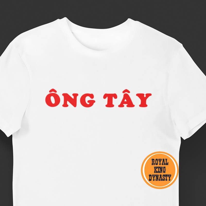 Ông Tây | "Mr. Western Foreigner" Unisex T-Shirt/Lustiges Expat Ironic Unikat Niedlich Kawaii Vietnam Tieng Viet Backpacker von RoyalKingDynasty