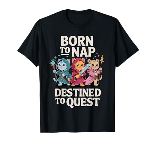 Cats Born To Nap Quest Tischplatte Lustig Herren Damen Kind T-Shirt von Rpg Gamer Cats Bestimmt Side Quest Nerdy Gaming