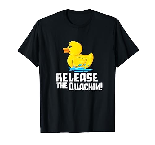 Rubber Duckie Lassen Sie die Quackin Duck los T-Shirt von Rubber Duckie Duck Company