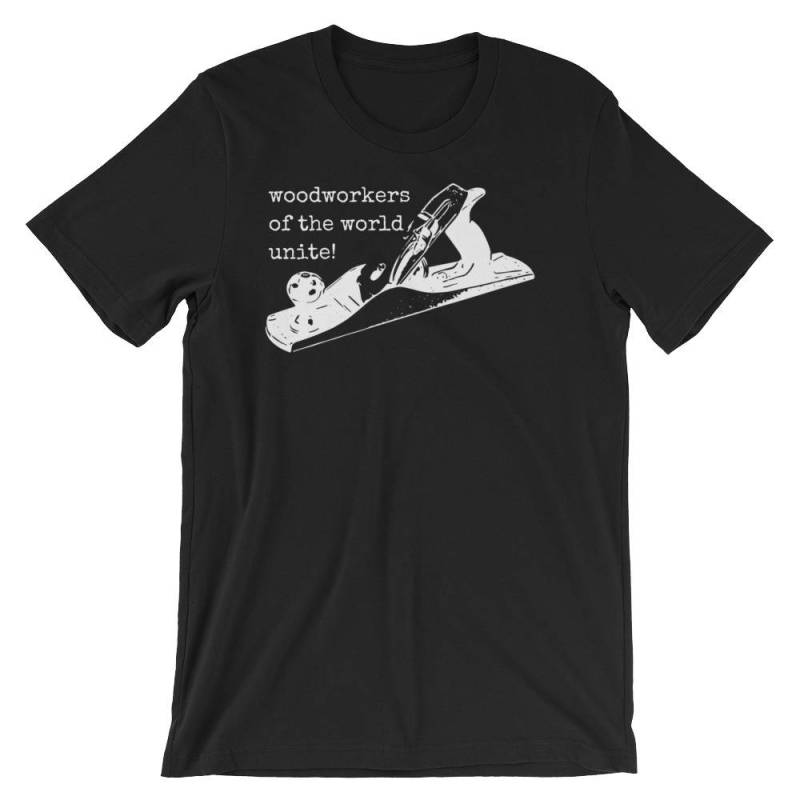 Holzarbeiter Der Welt Vereinigt Euch Hand-Flugzeug-Kurzarm Unisex T-Shirt Holzarbeiter Der Welt Vereinigt Euch Hand-Flugzeug-Kurzarm Unisex T-Shirt von RucksackDesigns
