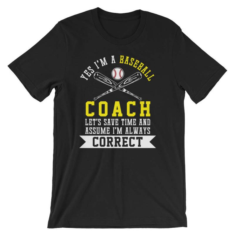 Ich Bin Ein Baseball-Trainer Übernehmen, Ich Immer Korrekt Kurzarm Unisex T-Shirt Ich Bin Ein Baseball-Trainer Übernehmen, Ich Immer Korrekt Kurzarm Unisex T-Shirt von RucksackDesigns