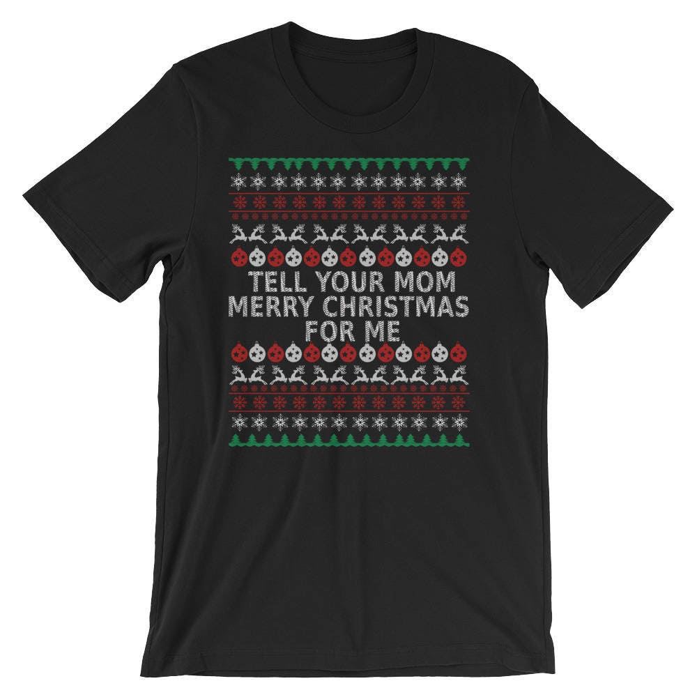 Sagen Sie Ihrer Mutter Frohe Weihnachten Für Mich Kurzarm Unisex T-Shirt Sagen Sie Ihrer Mutter Frohe Weihnachten Für Mich Kurzarm Unisex T-Shirt von RucksackDesigns
